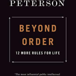 Beyond Order: 12 More Rules for Life