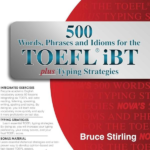 500 Words, Phrases, and Idioms for the TOEFL iBT