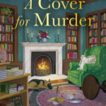 A Cover for Murder: Escape into a bookish world of mystery and intrigue with this must-read Cosy Mys