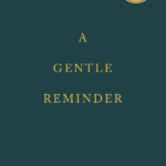 A Gentle Reminder Bianca Sparacino