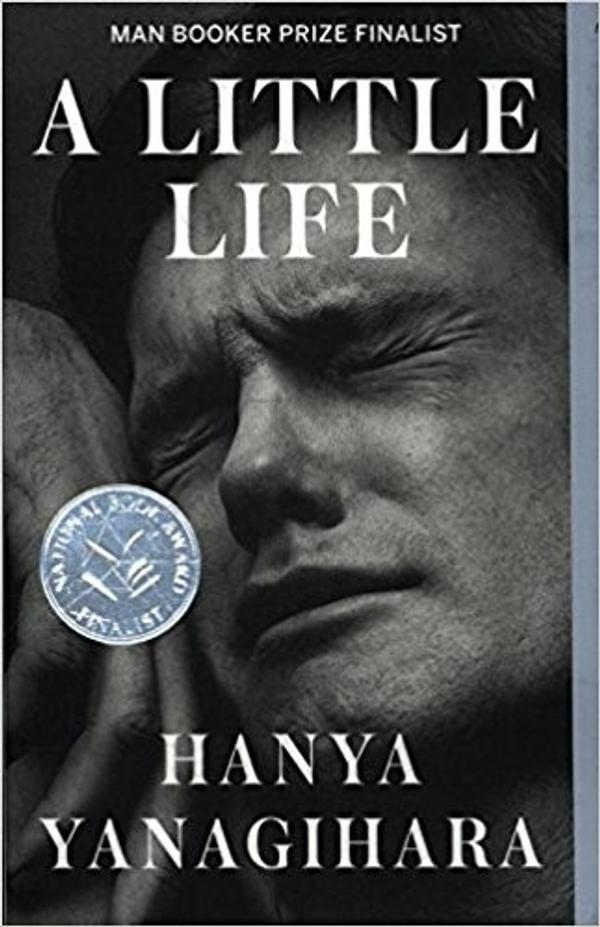 A Little Life By Hanya Yanagihara A Little Life By Hanya Yanagihara