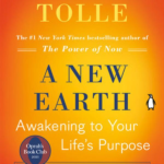 A New Earth: Awakening to Your Life’s Purpose