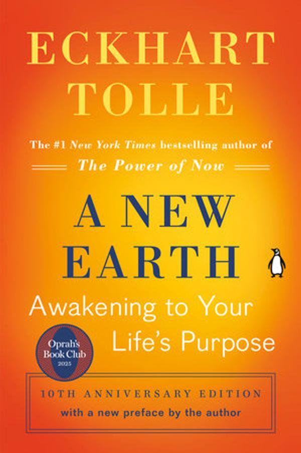 A New Earth: Awakening to Your Life’s Purpose A New Earth: Awakening to Your Life’s Purpose