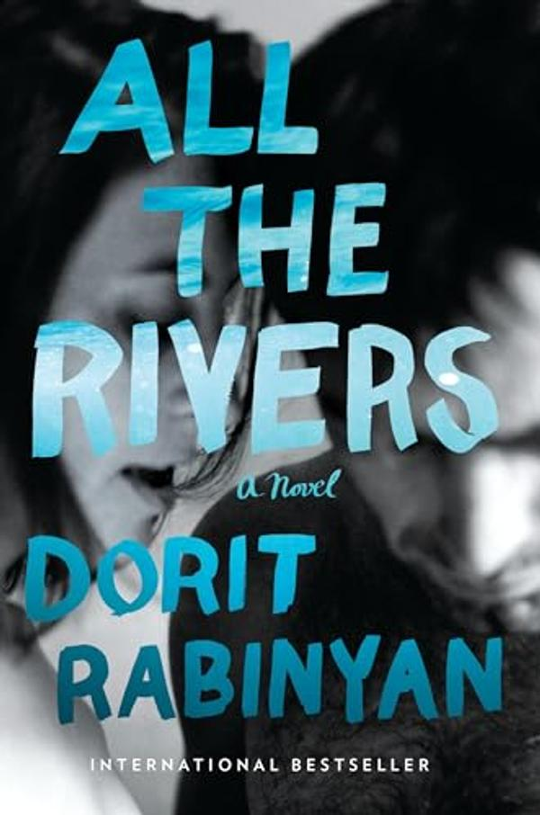 All the Rivers All the Rivers