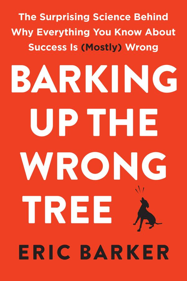 Barking Up the Wrong Tree Barking Up the Wrong Tree