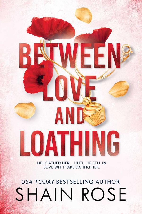 Between Love and Loathing Between Love and Loathing