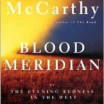 Blood Meridian: Or the Evening Redness in the West