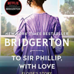 Bridgerton to Sir Phillip with Love Juliaquin