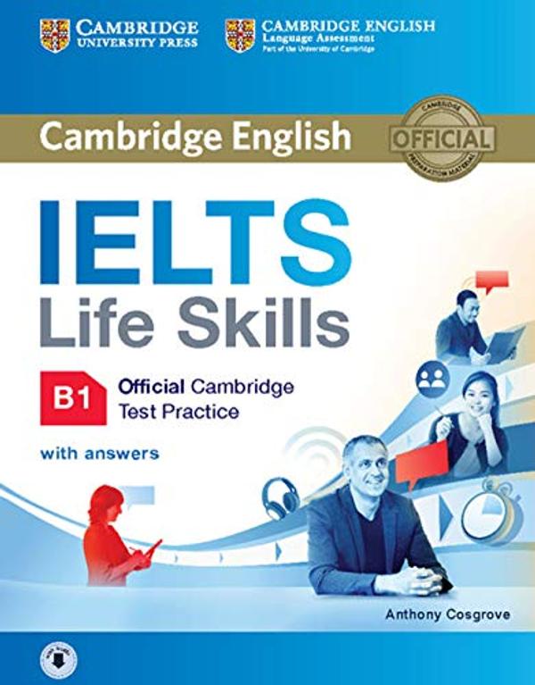 Cambridge English IELTS Life B1 Skills Cambridge English IELTS Life B1 Skills