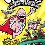 Captain Underpants & Revolting Revenge Of The Radioactive Robo Boxers