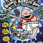 Captain Underpants & the Big, Bad Battle of the Bionic Booger Boy
