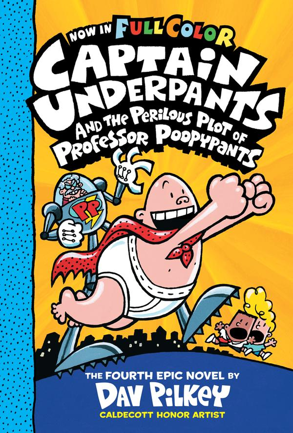 Captain Underpants & The Perilous Plot Of Professor Poopypants Captain Underpants & The Perilous Plot Of Professor Poopypants