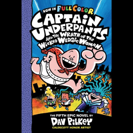 Captain Underpants & the Wrath of the Wicked Wedgie Woman book cover