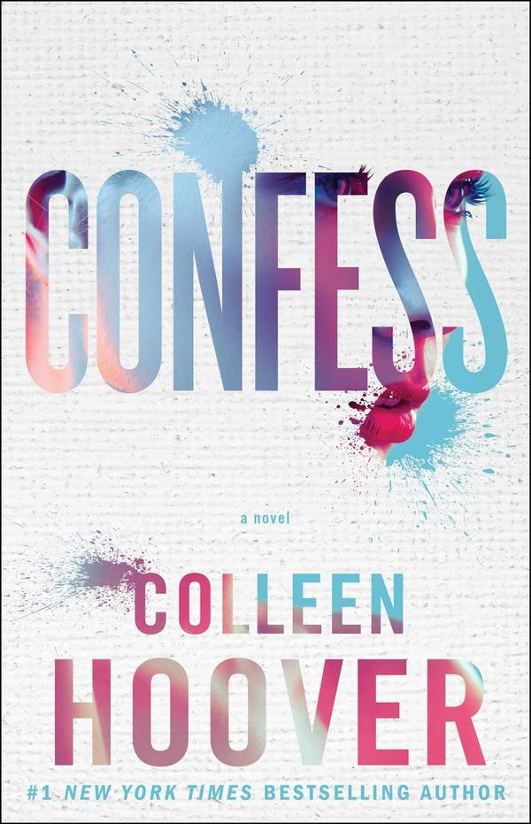 Confess a Novel Colleen Hoover Confess a Novel Colleen Hoover