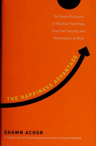 The Happiness Advantage The Happiness Advantage