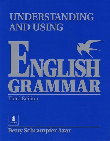 Understanding and Using English Grammar Fourth Edition Understanding and Using English Grammar Fourth Edition