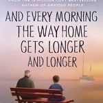 And Every Morning the Way Home Gets Longer and Longer
