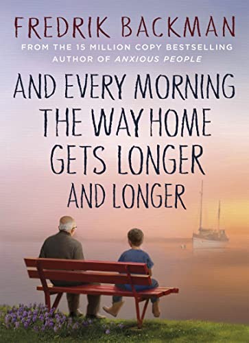 And Every Morning the Way Home Gets Longer and Longer And Every Morning the Way Home Gets Longer and Longer