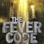 The Fever Code (Maze Runner, Book 5)