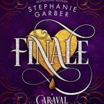 Finale Stephanie Garber 3 Parts