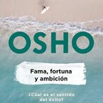 Osho: Fame, Fortune, and Ambition