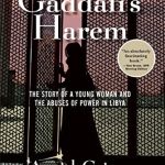 Gaddafi’s Harem: The Story of a Young Woman and the Abuses of Power in Libya
