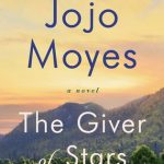 The Giver Of Stars JoJo Moyes
