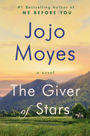 The Giver Of Stars JoJo Moyes