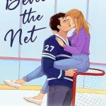 Behind the Net: A Grumpy Sunshine Hockey Romance