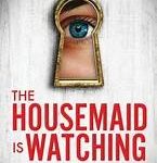 the housemaid is watching (freida Mcfadden)