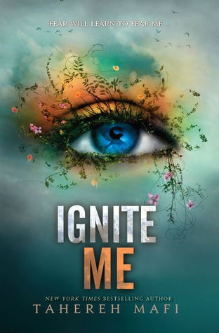 IGNITE ME - Shatter Me #3