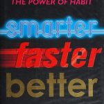 Smarter Faster Better: The Secrets of Being Productive in Life and Business