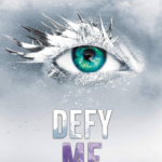 Defy Me – Shatter Me 5
