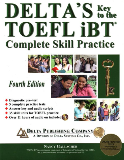 Deltas Key to the TOEFL Ibt Complete Skill Practice Fourth Edition Ndelta Publishing Company Nancy G book cover