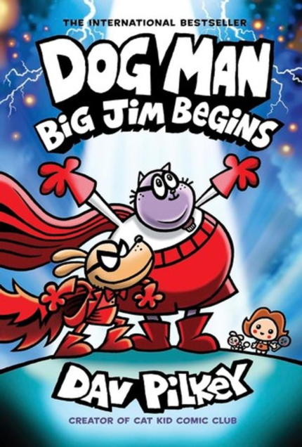 Dog Man: Big Jim Begins — Dav Pilkey