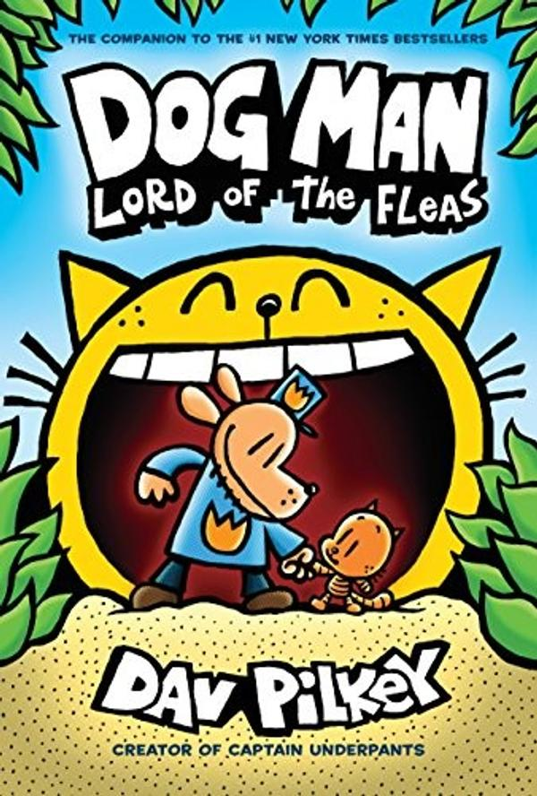 Dog Man: Lord of the Fleas — Dav Pilkey Dog Man: Lord of the Fleas — Dav Pilkey