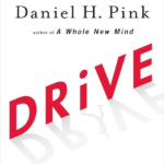 Drive : The Surprising Truth about What Motivates Us