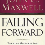 Failing Forward: Turning Mistakes Into Stepping Stones for Success