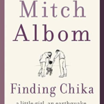Finding Chika: A Little Girl, an Earthquake, and the Making of a Family