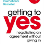 Getting to Yes: Negotiating Agreement Without Giving In