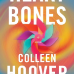 Heart Bones Colleen Hoover