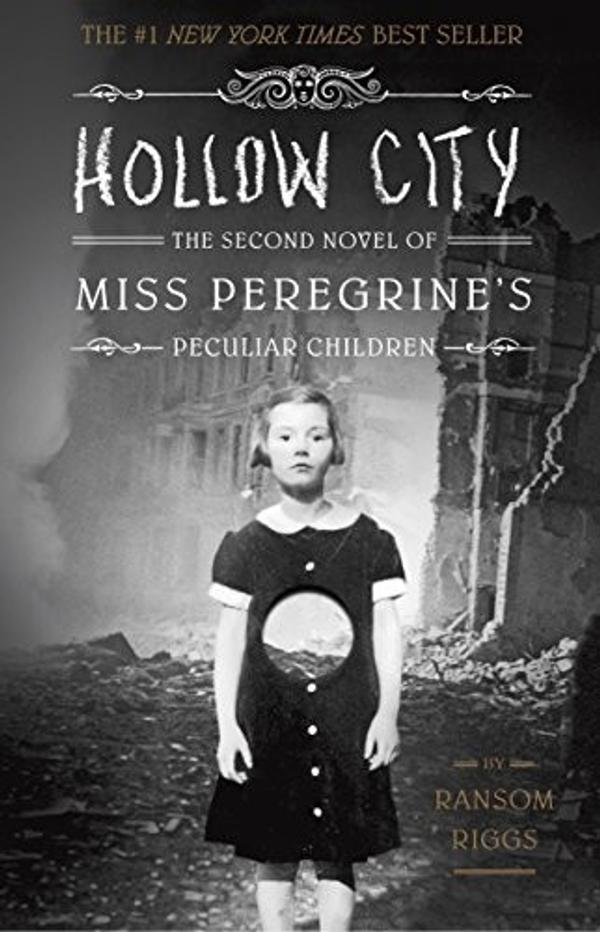 Hollow City: Miss Peregrine’s Peculiar Children Hollow City: Miss Peregrine’s Peculiar Children