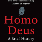 Homo Deus: A Brief History of Tomorrow