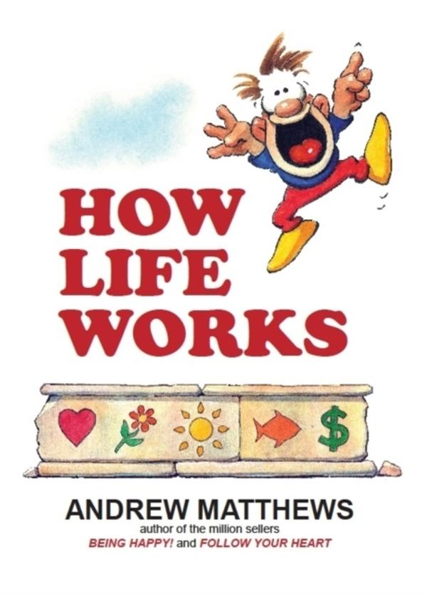How Life Works How Life Works