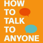 How to Talk to Anyone