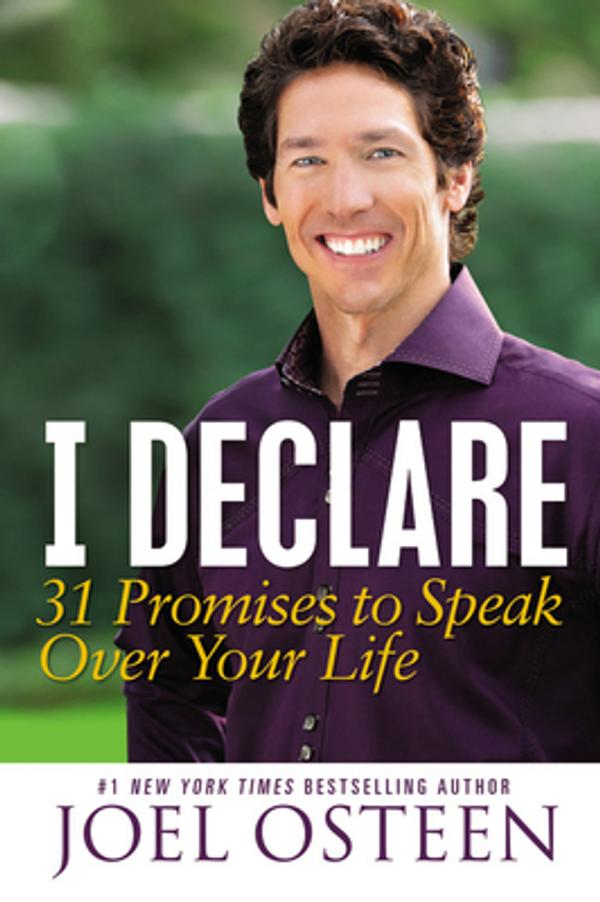 I Declare: 31 Promises to Speak Over Your Life I Declare: 31 Promises to Speak Over Your Life