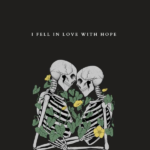 I Fell in Love with Hope