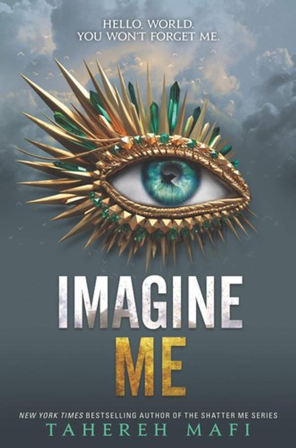 Imagine Me (Shatter Me, 6) Imagine Me (Shatter Me, 6)