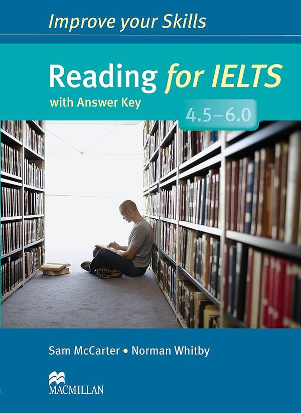 Improve Your Reading Skills for IELTS 4.5 6.0 Improve Your Reading Skills for IELTS 4.5 6.0