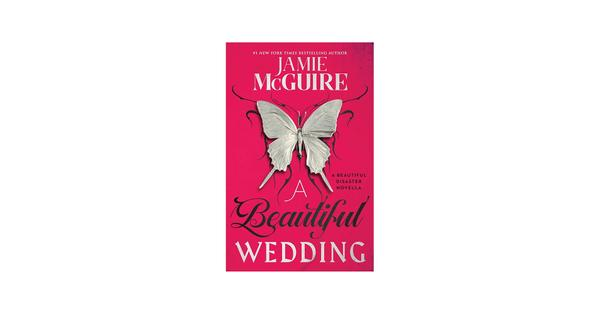 Jamie Macguire a Beautiful Wedding a Beautiful Disaster Novella Beautiful Disaster Series Jamie Macguire a Beautiful Wedding a Beautiful Disaster Novella Beautiful Disaster Series